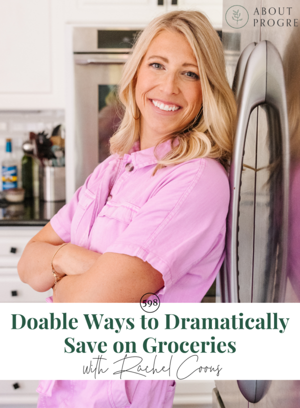 Doable Ways to Dramatically Save on Groceries || with Rachel Coons