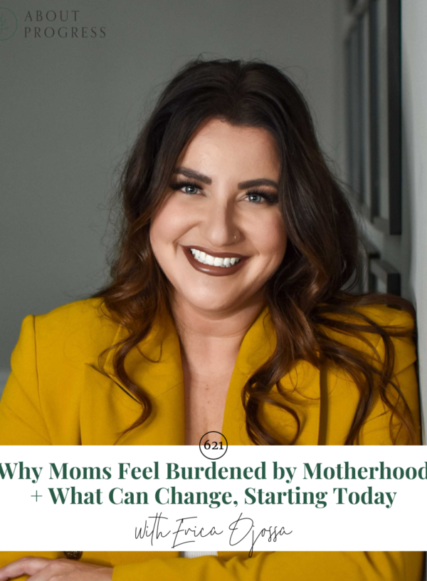 Why Moms Feel Burdened by Motherhood + What Can Change, Starting Today || with Erica Djossa