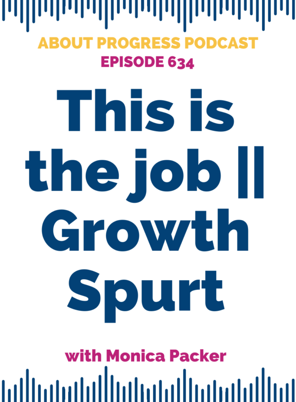 This is the job || Growth Spurt