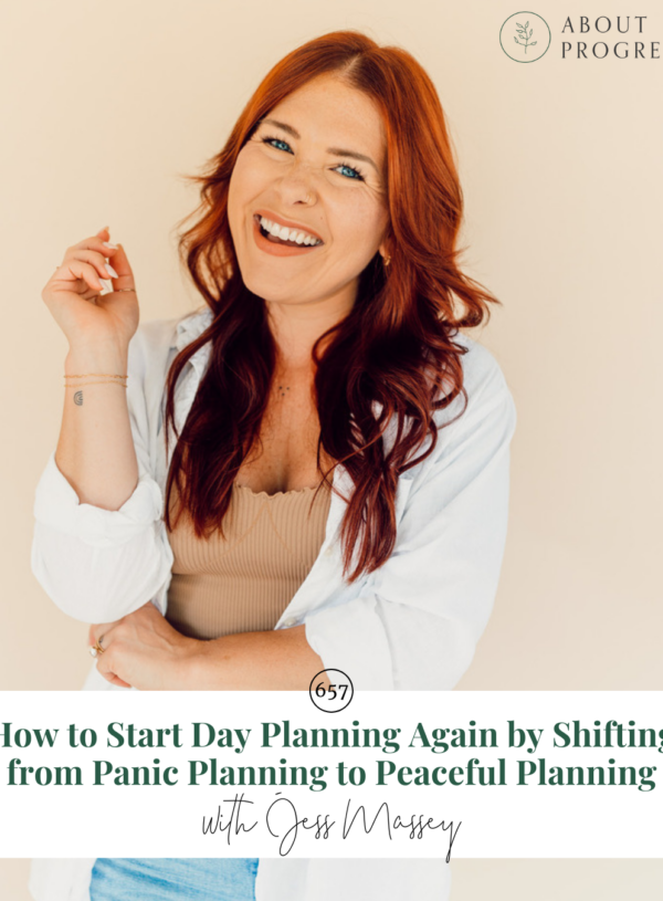 How to Start Day Planning Again by Shifting from Panic Planning to Peaceful Planning || with Jess Massey